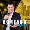 Asim Bajric - Moje Sve - Single